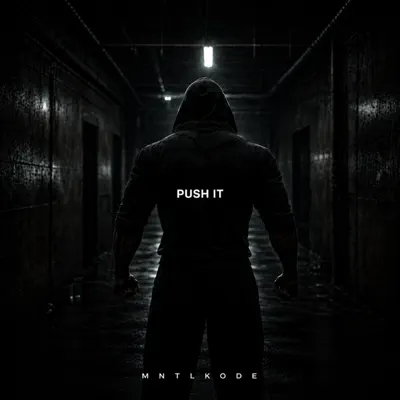 Ouve PUSH IT - Single de MNTLKODE