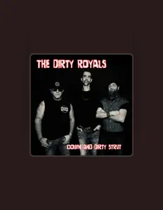 Dirty Royals을(를) 듣고, 뮤직 비디오를 보고, 약력을 읽고, 투어 일정 등을 확인하세요!