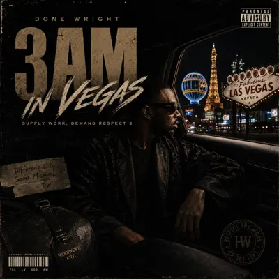 Done Wright의 Supply Work, Demand Respect 3 (3AM In Vegas) - EP을(를) 감상해 보세요.