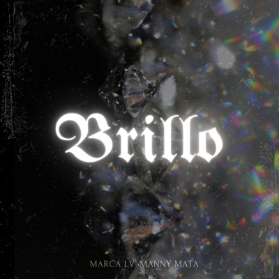 Brillo (feat. Marca LV) - Single