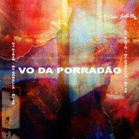 VO DA PORRADÃO (with Mc 2D) - Single - DJ KIRIN, Mc Dobella & RE studio