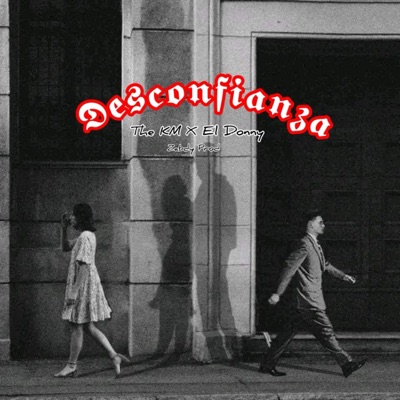 Desconfianza (El Donny & Zabdy Produce Remix) - Single