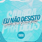 Eu Não Desisto - Single