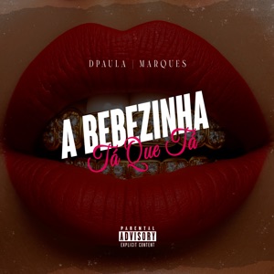 A Bebezinha Tá Que Tá