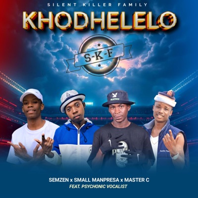 KHODHELELO 45 HIT (feat. Small Manpresa, Master C & Psychonic Vocalist) - Single