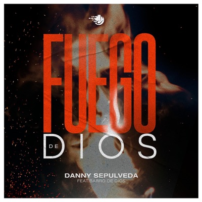 Fuego De Dios (feat. Familia Barro De Dios) - Single