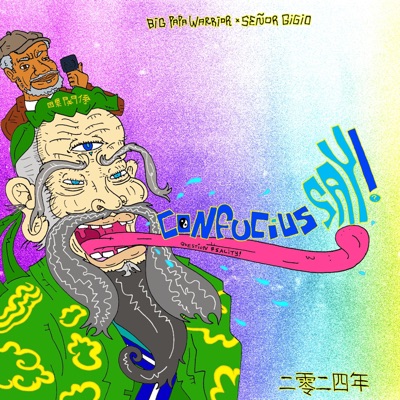 Confucius Say! (feat. Big Papa Warrior) - Single