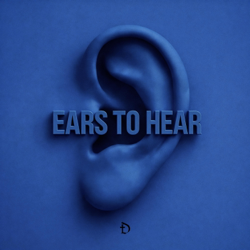 Ears to Hear - The Disciple Daily Cover Art