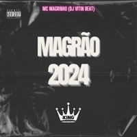 Magrão 2024 - Single - Mc Magrinho & DJ Vitin Beat