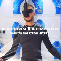 Katerin  Kfresco Session #10 (feat. Kfresco) - Single - Katerin
