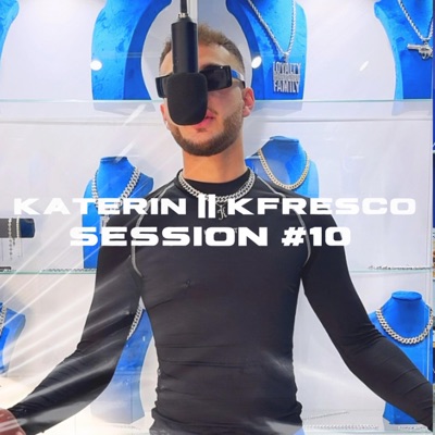 Katerin  Kfresco Session #10 (feat. Kfresco) - Single