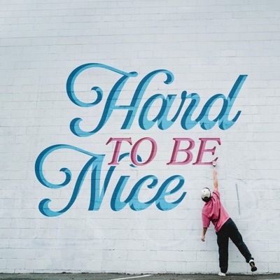 Hard to Be Nice - Single