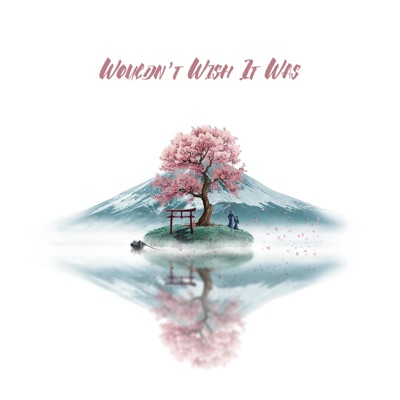 Wouldn't Wish It Was (feat. Oddsox & Jaden Wakefield) - Single