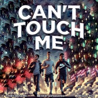 CAN'T TOUCH ME (feat. 5theChosen1 & Diego CTS) - Single - Never Separated
