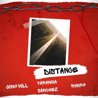 Distance (feat. Jong Kill & Rompg) - Single