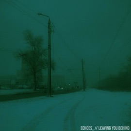 leaving you behind (Sped Up) Echoes_