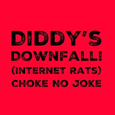 Diddy's Downfall (Internet Rats) - Single