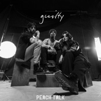 Guilty - Single - Peach Talk