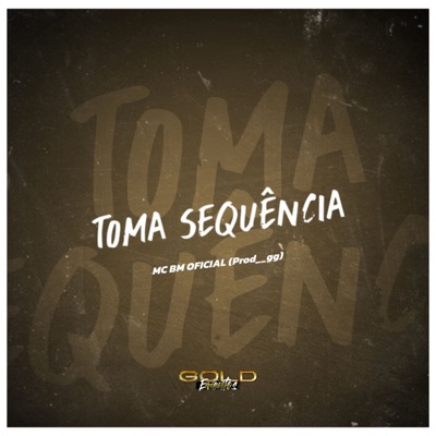 Toma Sequência - Single