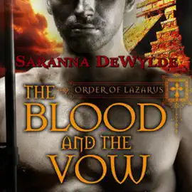 The Blood and the Vow: Order of Lazarus, Volume 1 (Unabridged)
