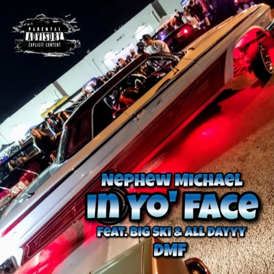 In Yo' Face (feat. AllDayyy, Big Ski & DMF) - Single