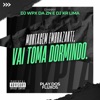 Montagem Embrazante, Vai Toma Dormindo. - Single