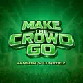 Make The Crowd Go