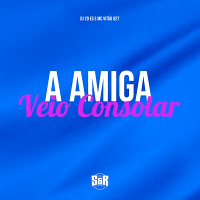 A Amiga Veio Consolar - Single