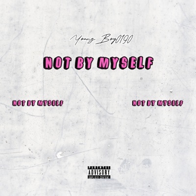 Not By Myself - Single