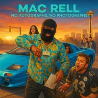 NO AUTOGRAPHS, NO PHOTOGRAPHS - Mac Rell