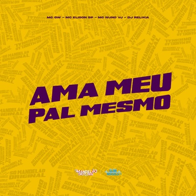 Ama Meu Pal Mesmo - Single