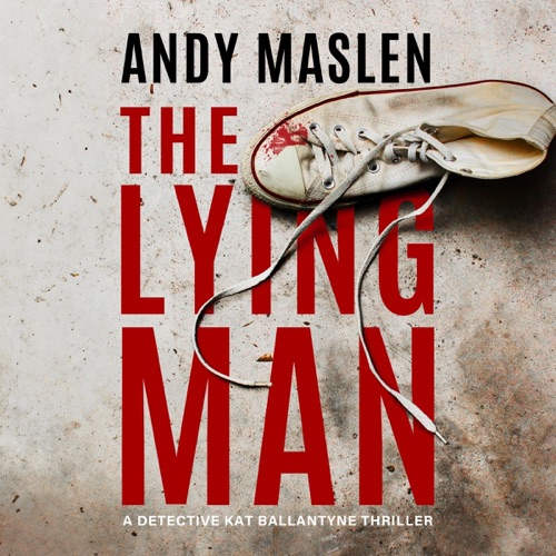 The Lying Man: Detective Kat Ballantyne, Book 4 (Unabridged) cover