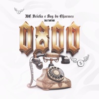 0800 (feat. Mc Dricka) - Single - Mc Boy do Charmes & Dj Nene