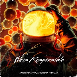 Who's Responsible Time Federation, AfroNerd & trevizan