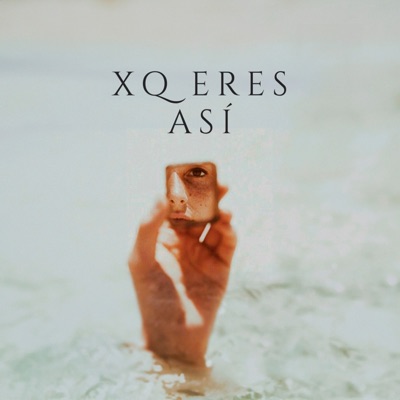 Xq Eres Así (feat. Quevdor) - Single