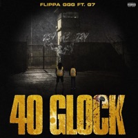 40 Glock (feat. G7) - Single - Flippa