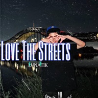 Love The Streets - Single - Lunatik