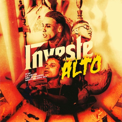 Investe Alto (feat. MatheuszinDj) - Single