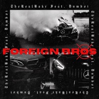 FOREIGN BROS (feat. Dumboi) - Single - TheRealBakr