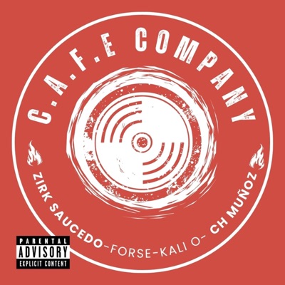 C.A.F.E Company (feat. Zirk Saucedo, Kali O & forse) - Single