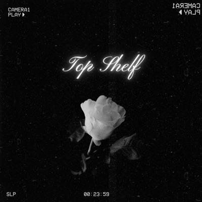 Top Shelf (feat. 4uncho & Boss B) - Single