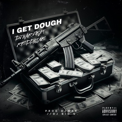 I GET DOUGH (feat. ReddLine) - Single