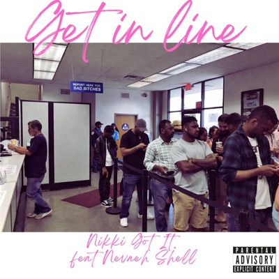 Get in line (feat. Nevaeh Shell) - Single