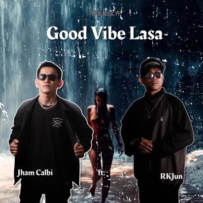 Good Vibe Lasa (feat. RKJun) - Single