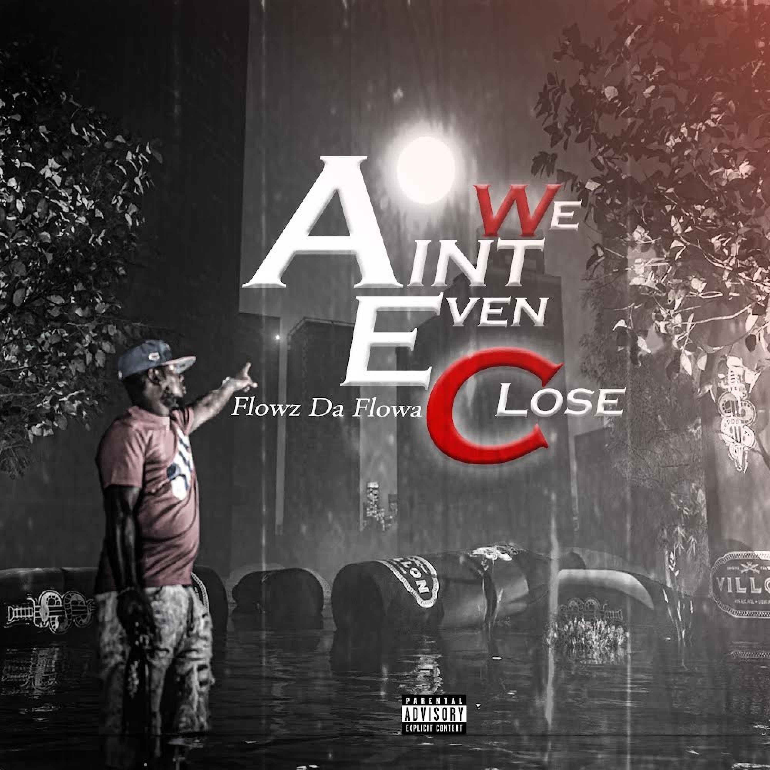 We Ain't Even Close - Single