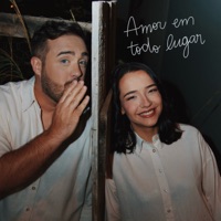 Amor em Todo Lugar - EP - Pedro Valença & Paula Schneider