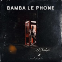 Bamba Le Phone (feat. Paradise Spharaphara) - Single - Xy Belondi