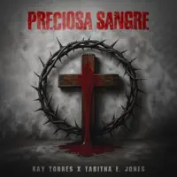 Preciosa Sangre — Ray Torres