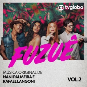 Fuzuê (Música Original de Nani Palmeira e Rafael Langoni), Vol. 2