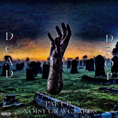 Dead Drop Part IV: Noisy Graveyards - Single